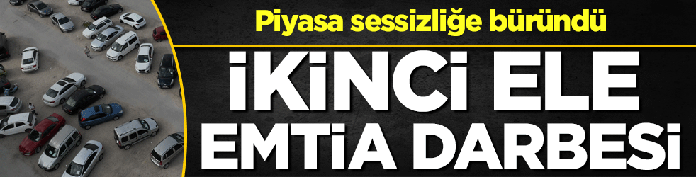 İkinci ele emtia darbesi: Piyasa sessizliğe büründü!