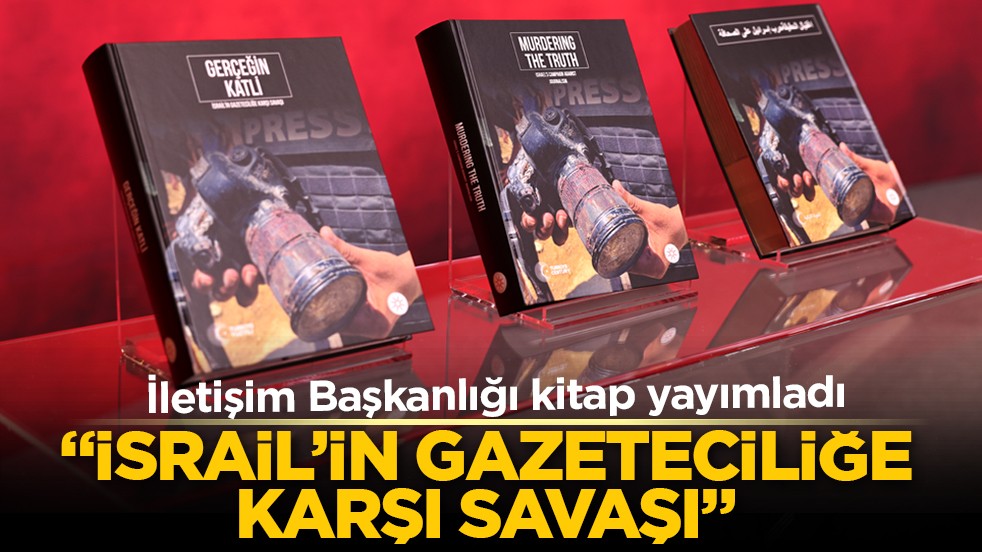 İletişim Başkanlığı kitap yayımladı: "İsrail’in gazeteciliğe karşı savaşı"