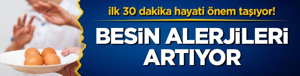 ilk 30 dakika hayati önem taşıyor! Besin alerjileri artıyor