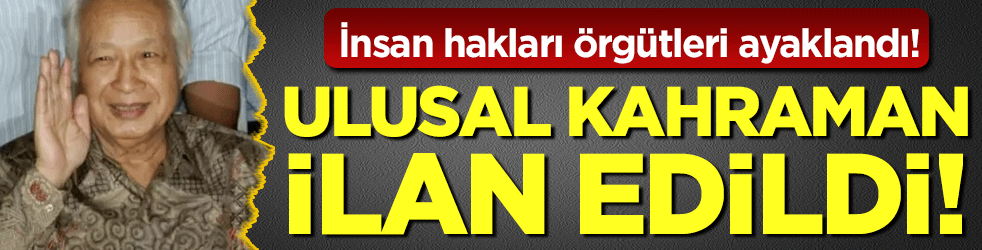 İnsan hakları savunucuları tepki gösterdi: Ulusal kahraman ilan edildi!