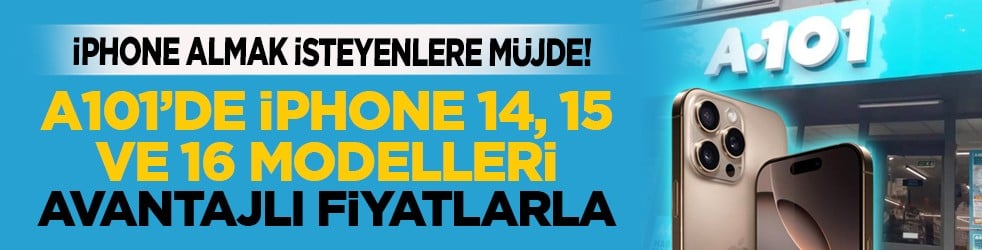 iPhone almak isteyenlere müjde: A101’de iPhone 14, 15 ve 16 modelleri avantajlı fiyatlarla satışta