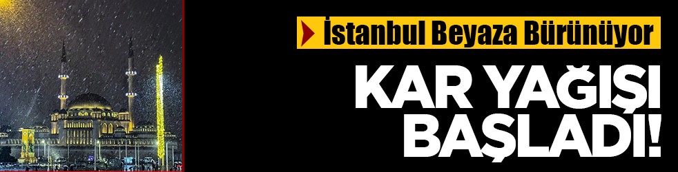 İstanbul'da kar alarmı: Megakent beyaza bürünmeye başladı!
