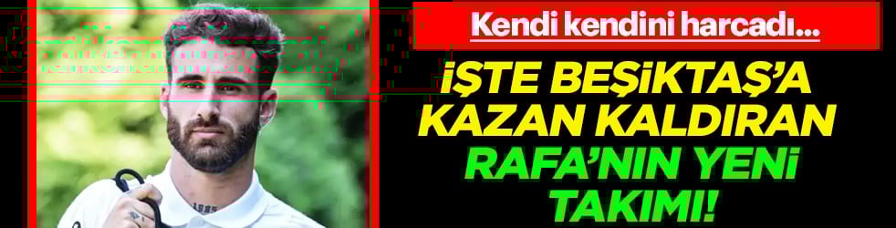 İşte Beşiktaş'a sırtını dönen Rafa Silva'nın yeni takımı! Git de gör gününü be adam...