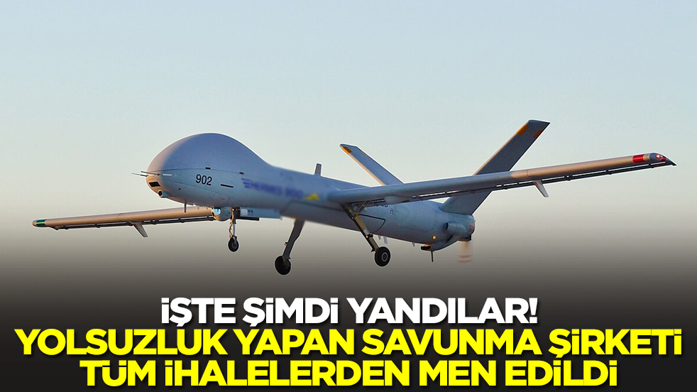 İşte şimdi yandılar! Yolsuzluk yapan savunma şirketi tüm ihalelerden men edildi