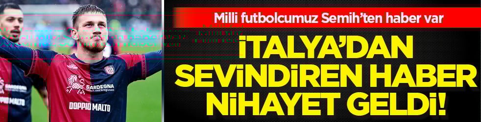 İtalya'dan beklenen haber... Semih Kılıçsoy Serie A'da siftah yaptı