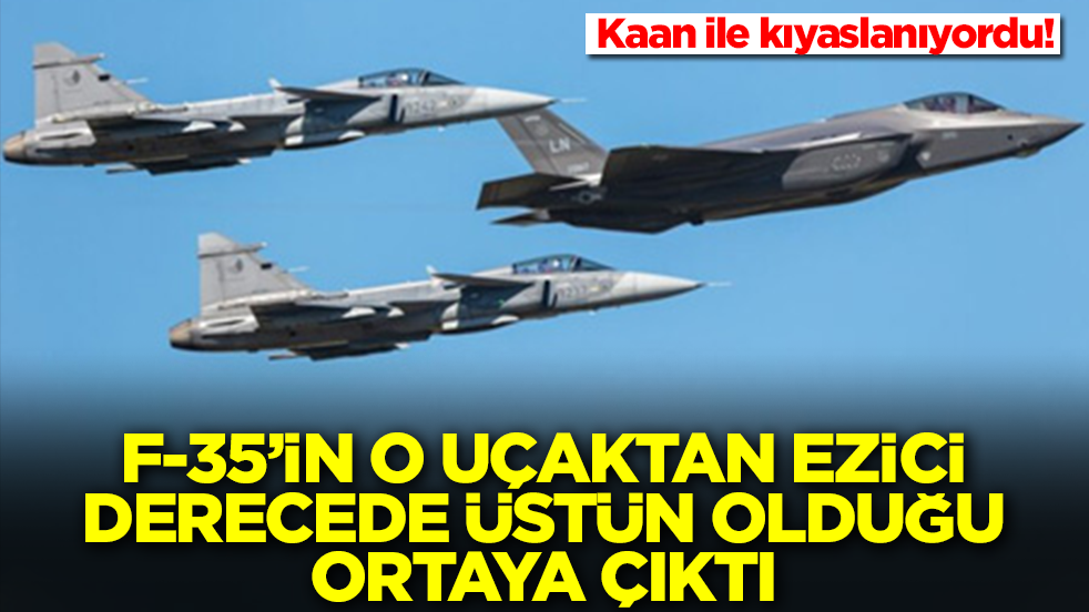 Kaan ile kıyaslanıyordu! F-35'in o uçaktan ezici derecede üstün olduğu ortaya çıktı