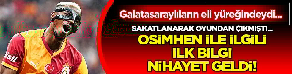 Kamuoyu merakla bekliyordu ve... Osimhen'den ilk haber geldi: Kritik gelişme idi...
