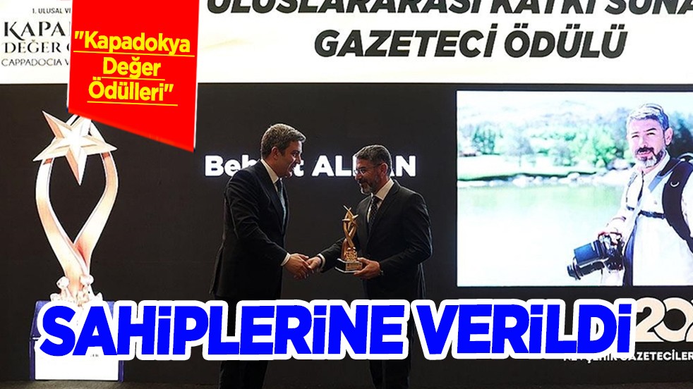 Kapadokya Değer Ödülleri'nin sonuçlarını Nevşehir Valiliği açıkladı! O isim ödül aldı