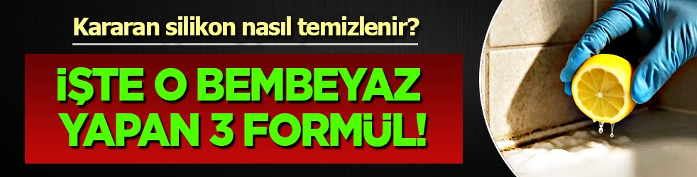Kararan silikonu 3 formül temizliyor: Banyo ve mutfağı bembeyaz yapıyor! En etkili yöntemleri geride bıraktı