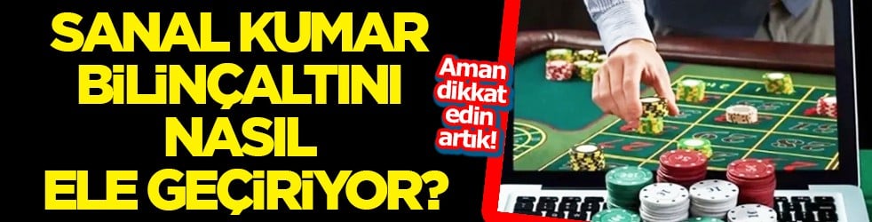 Kararınızı bu illete karşı verin artık... Sanal kumar bilinçaltını nasıl ele geçiriyor? 