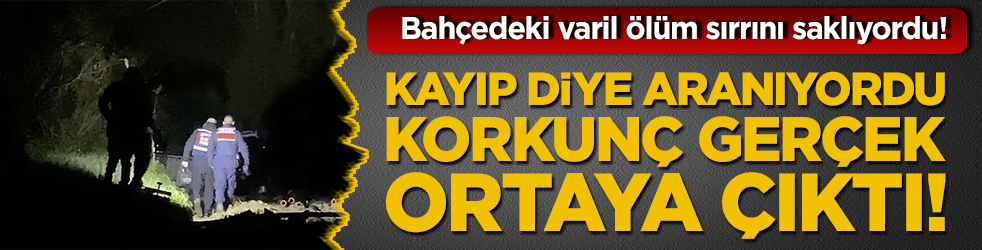 Kayıp diye aranıyordu korkunç gerçek ortaya çıktı! Bahçedeki varil ölüm sırrını saklıyordu!