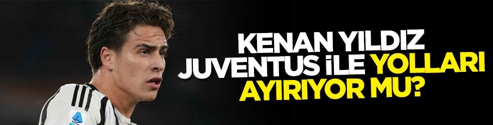 Kenan Yıldız, Juventus ile yolları ayırıyor mu?