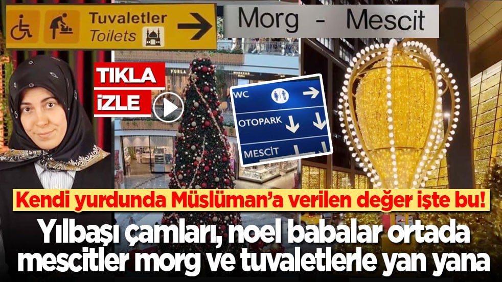 Kendi yurdunda Müslüman'a verilen değer işte bu: Yılbaşı çamları, noel babalar ortada! Mescitler morg ve tuvaletlerle yan yana
