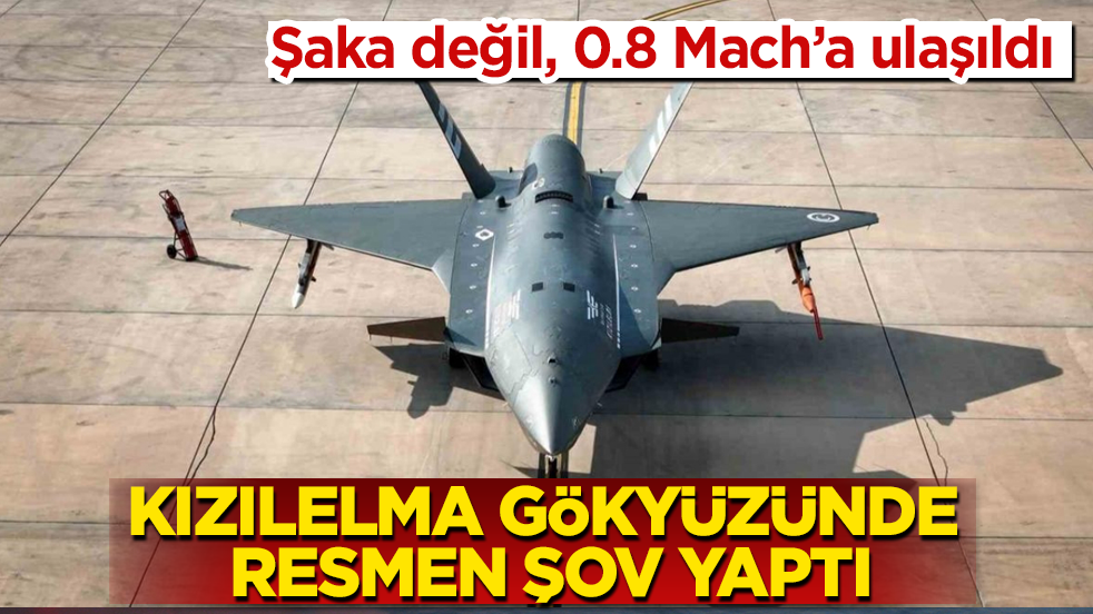 KIZILELMA gökyüzünde şov yaptı! Şaka değil, 0.8 Mach’a ulaşıldı