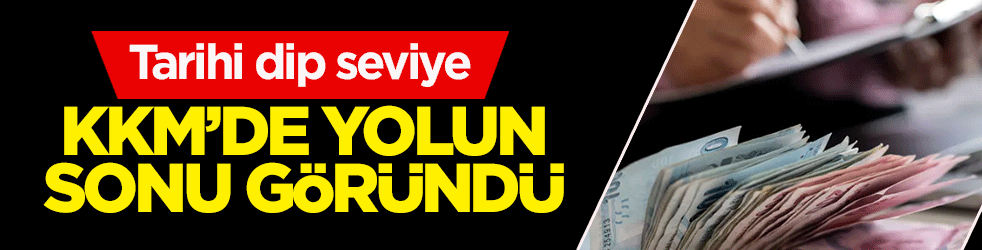 KKM’de yolun sonu göründü! Tarihi dip seviye