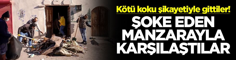 Kötü koku şikayetiyle gittiler! Şoke eden manzarayla karşılaştılar