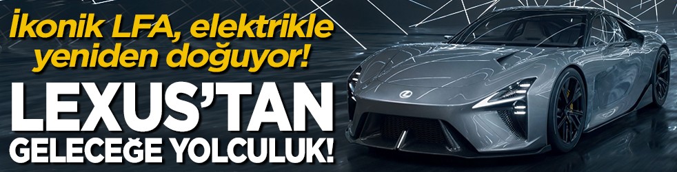Lexus’tan geleceğe yolculuk! İkonik LFA, elektrikle yeniden doğuyor