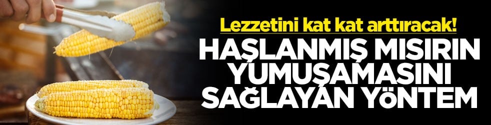 Lezzetini kat kat arttıracak! Haşlanmış mısırın yumuşamasını sağlayan yöntem