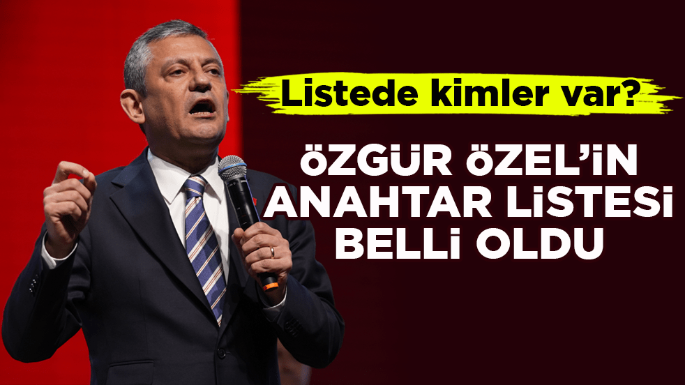 Listede kimler var? Özgür Özel’in yeni ekibi belli oldu