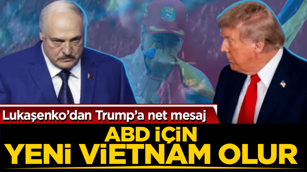 Lukaşenko’dan Trump’a net mesaj: ABD için yeni Vietnam olur