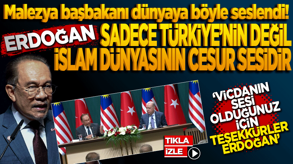 Malezya başbakanı dünyaya böyle seslendi! Erdoğan sadece Türkiye’nin değil İslam dünyasının cesur sesidir "Vicdanın Sesi Olduğunuz İçin Teşekkürler!"
