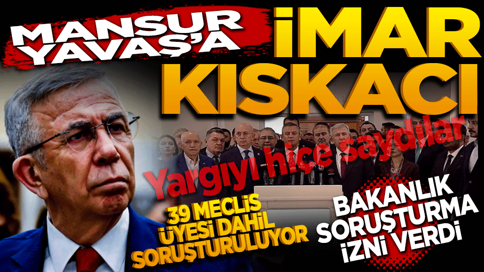 Mansur Yavaş’a imar kıskacı! Yargıyı hiçe saydılar, Bakanlık soruşturma izni verdi