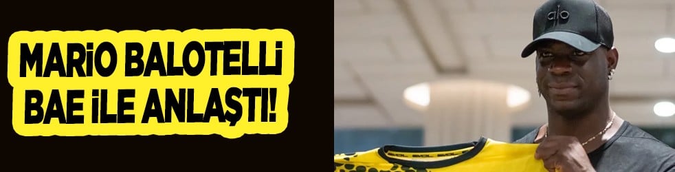 Mario Balotelli: Her şey Transfermarkt'ta başladı... BAE takımı kadrosuna kattı...