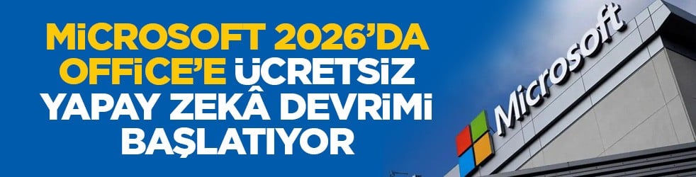 Microsoft, 2026’da Office’e ücretsiz yapay zekâ devrimi başlatıyor