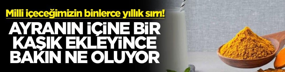 Milli içeceğimizin binlerce yıllık sırrı! Ayranın içine bir kaşık ekleyince bakın ne oluyor