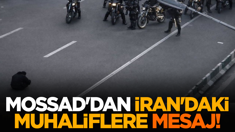 Mossad'dan İran'daki muhaliflere mesaj: "Sizinleyiz"