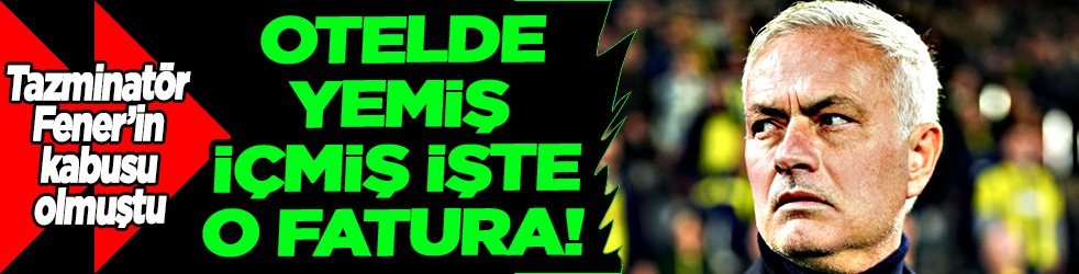 Mourinho'nun otel masraflarıyla ilgili flaş gelişme! Karabasan gibi çökmüştü Fenerbahçe'nin başına...