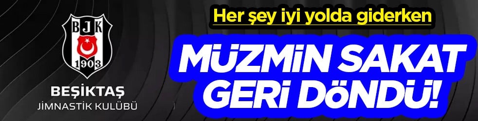 Müzmin sakat geri döndü! Beşiktaş'ın bitmek bilmiyor çilesi... Yok böyle bir şans!