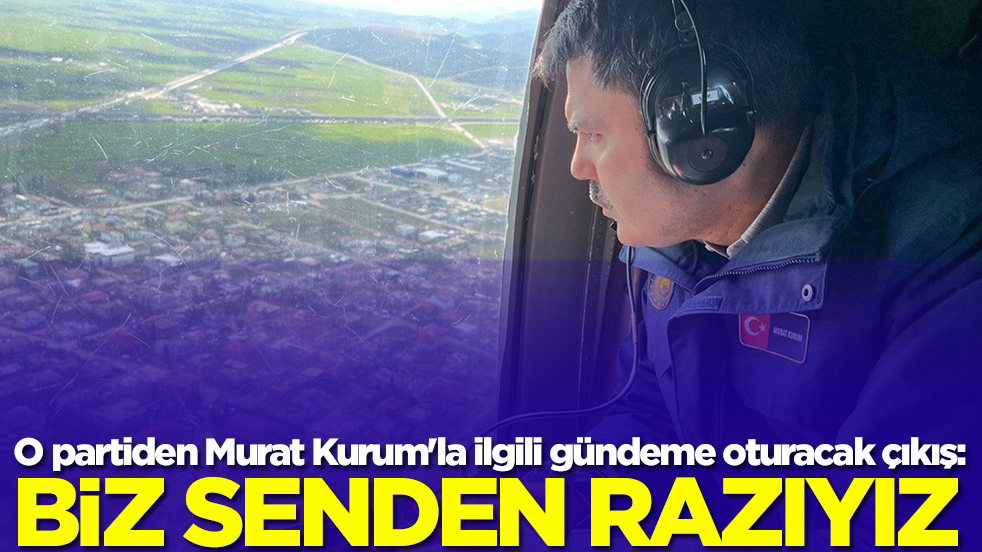 O partiden Murat Kurum'la ilgili gündeme oturacak çıkış: Biz sizden razıyız