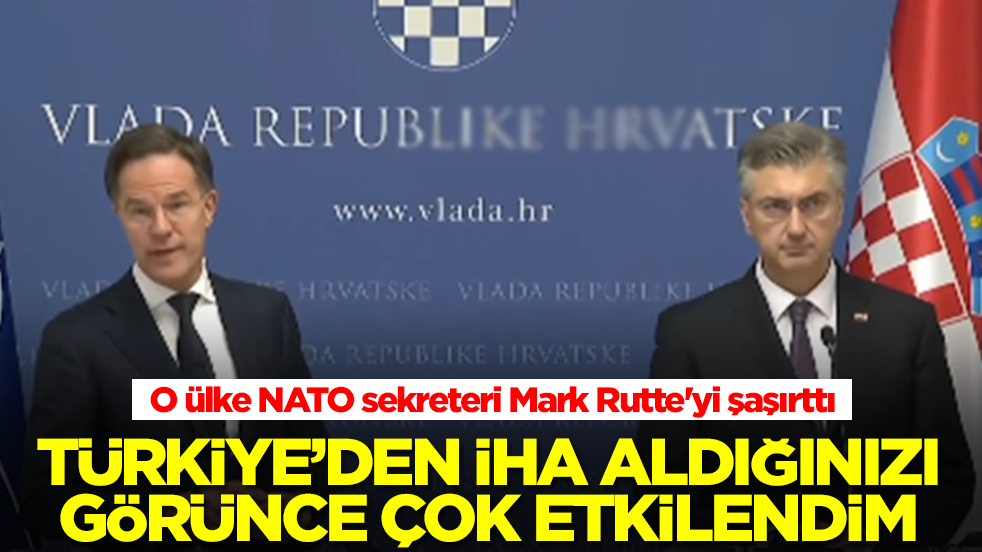 O ülke NATO sekreteri Mark Rutte'yi şaşırttı: Türkiye'den İHA aldığınızı gördüğümde çok etkilendim