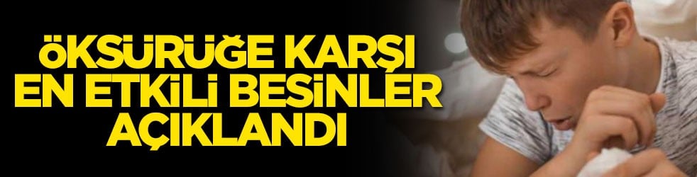 Öksürüğe karşı en etkili besinler açıklandı