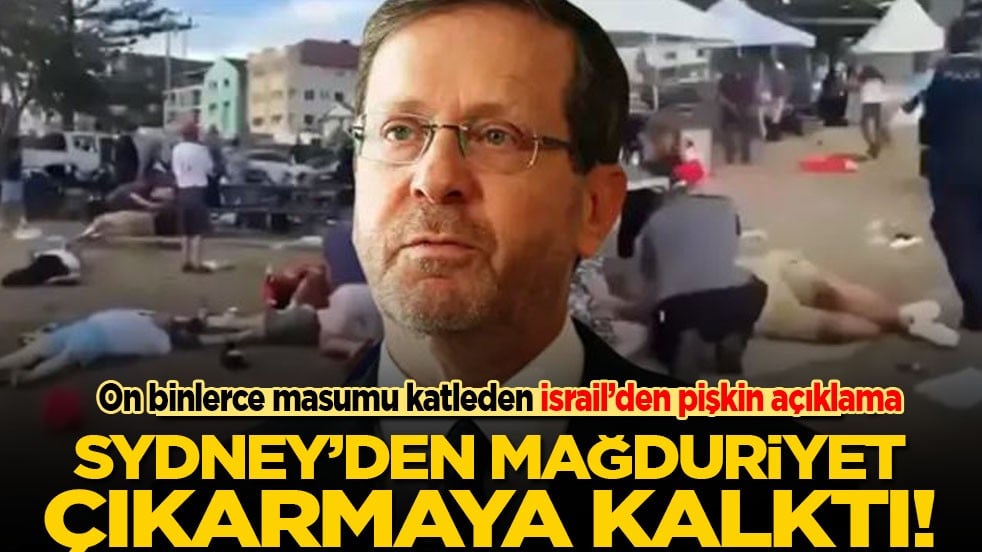 On binlerce masumu katleden İsrail’den pişkin açıklama: Sydney'den mağduriyet çıkarmaya kalktı
