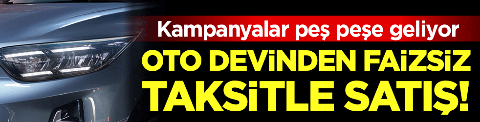 Otomobil devinden yeni kampanya: Faizsiz taksitle satışlar başladı!