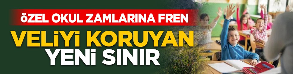 Özel okul zamlarına fren: Veliyi koruyan yeni sınır