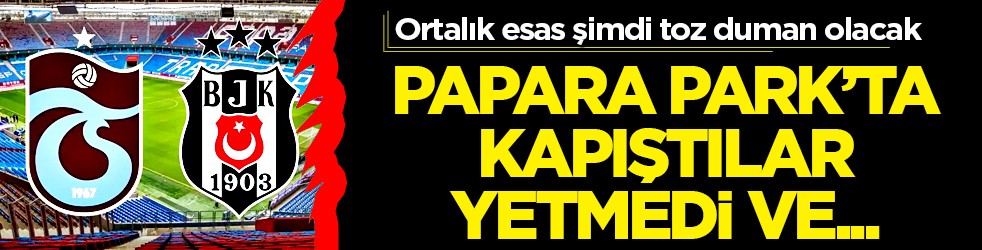 Papara Park'ta kapışmaları bitti ama şimdi saha dışında kapışacaklar! O isim ile ilgili flaş gelişme...
