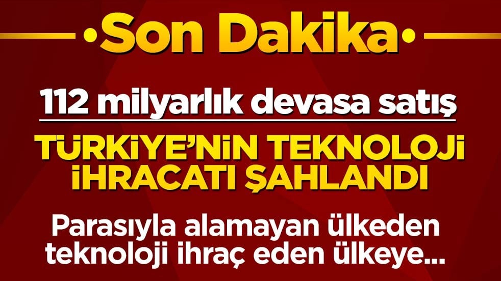 Parasıyla alamayan ülkeden dünyaya ihraç eden ülkeye... Türkiye'nin teknoloji ihracatı şahlandı! 112 milyar dolarlık devasa ticaret