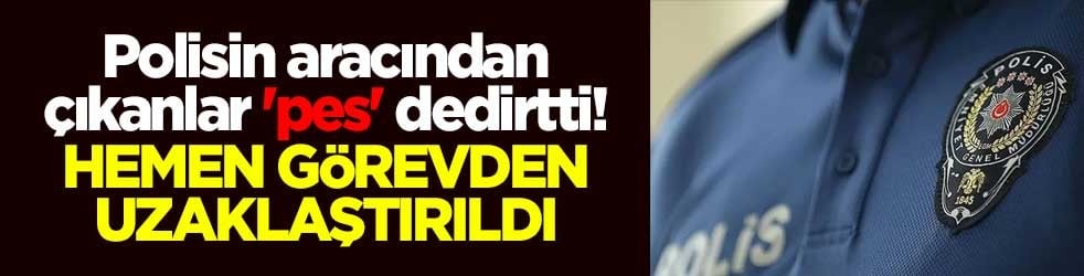 Polisin aracından çıkanlar 'pes' dedirtti! Hemen görevden uzaklaştırıldı