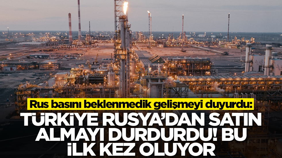 Rus basını beklenmedik gelişmeyi duyurdu: Türkiye Rusya'dan satın almayı durdurdu, bu ilk kez oluyor
