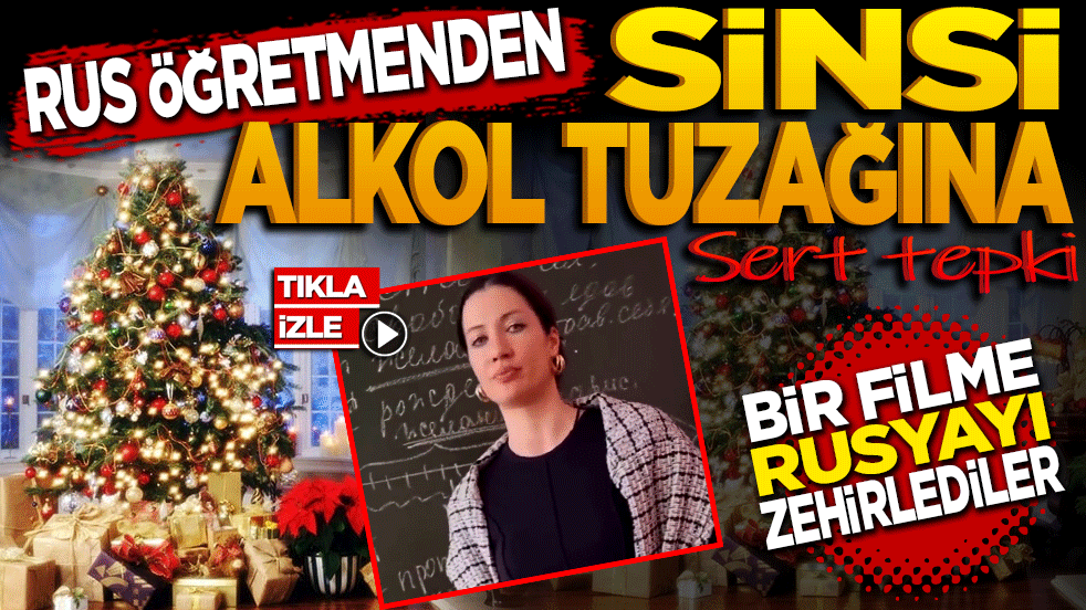 Rus Öğretmenden "Sinsi" Alkol Tuzağına Sert Tepki: "Bir Filmle Koca Bir Milleti Zehirlediler!"