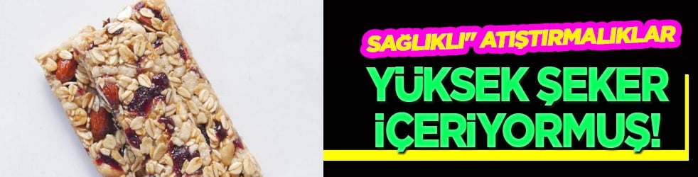 Sağlıklı atıştırmalıklar ama sandığınız kadar faydalı olmayabilir! Uzman isim: Yüzde 64, az sağlıklı