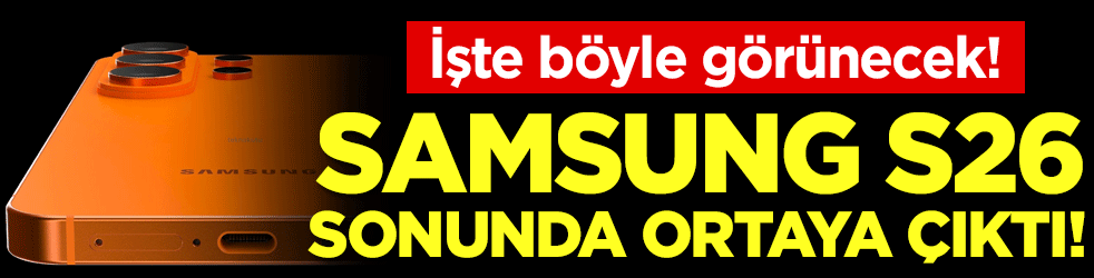 Samsung Galaxy S26 sonunda ortaya çıktı: İşte böyle görünecek!