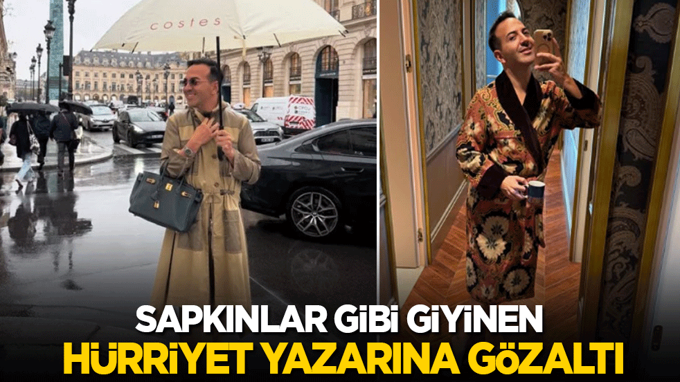 Sapkınlar gibi giyinen Hürriyet yazarına gözaltı