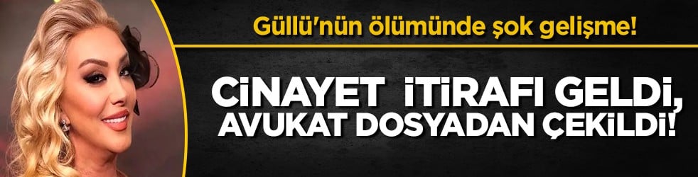 Şarkıcı Güllü'nün ölümünde şok gelişme: Olay anında odada olan arkadaşı cinayeti itiraf etti!