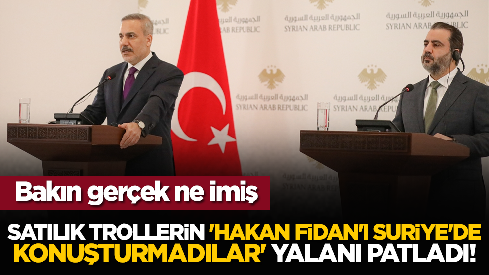 Satılık trollerin 'Hakan Fidan'ı Suriye'de konuşturmadılar' yalanı patladı! Bakın gerçek ne imiş