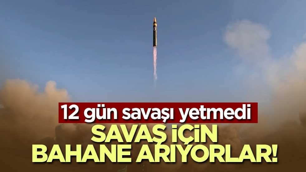 Savaş için bahane arıyorlar! 12 gün savaşı yetmedi
