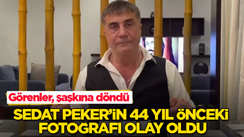 Sedat Peker'in 44 sene önceki fotoğrafı olay oldu! Görenler, şaşkına döndü